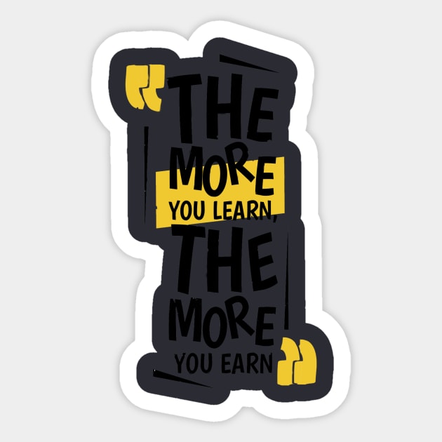 The More You Learn,The More You Earn / BLACK Sticker by Bluespider